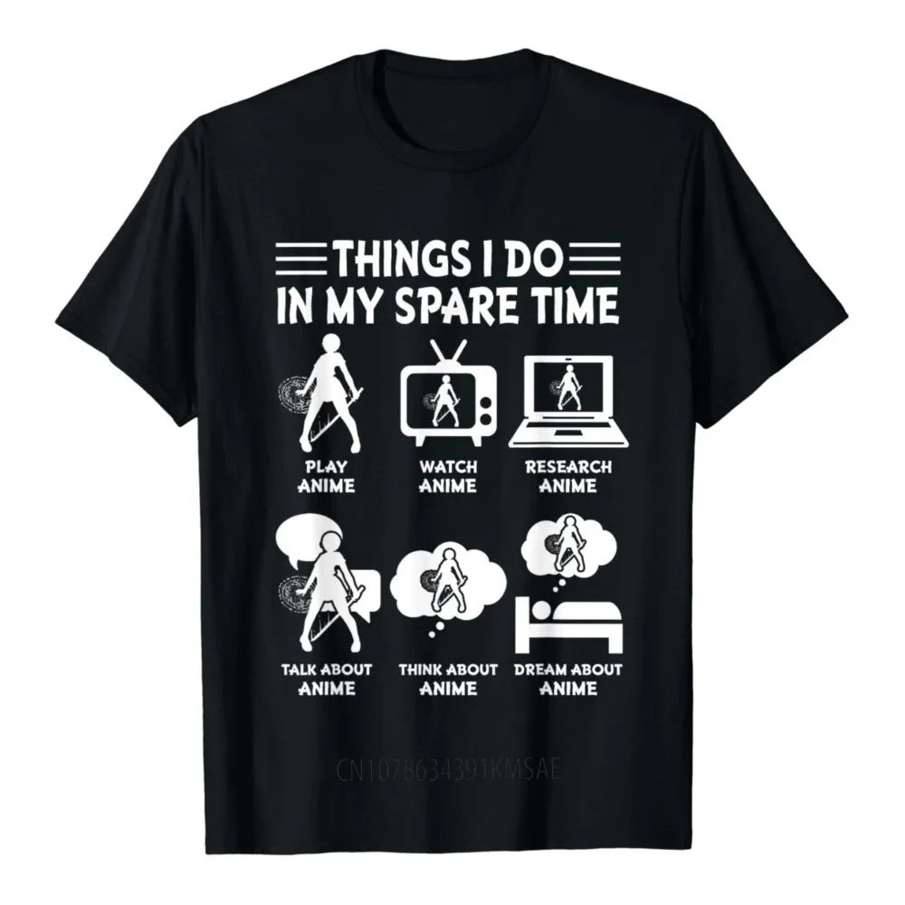 Things I Do in My Spare Time Play Watch Research Anime Merch T-Shirt  Streetwear  T Shirt Homme Funny Tops Tee