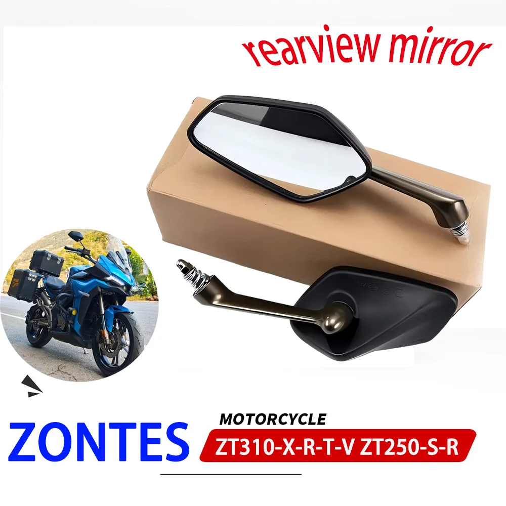 For ZONTES 310X 310T 310V 310R ZT310 Motorcycle Modification Parts, Left and Right Rearview Mirrors, Suitable for ZT250-S-R