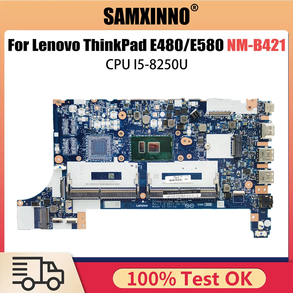 

EE480 EE580 NM-B421 Notebook Mainboard For Lenovo ThinkPad E480 E580 Laptop Motherboard 01LW904 01LW183 With I5-8250U CPU DDR4