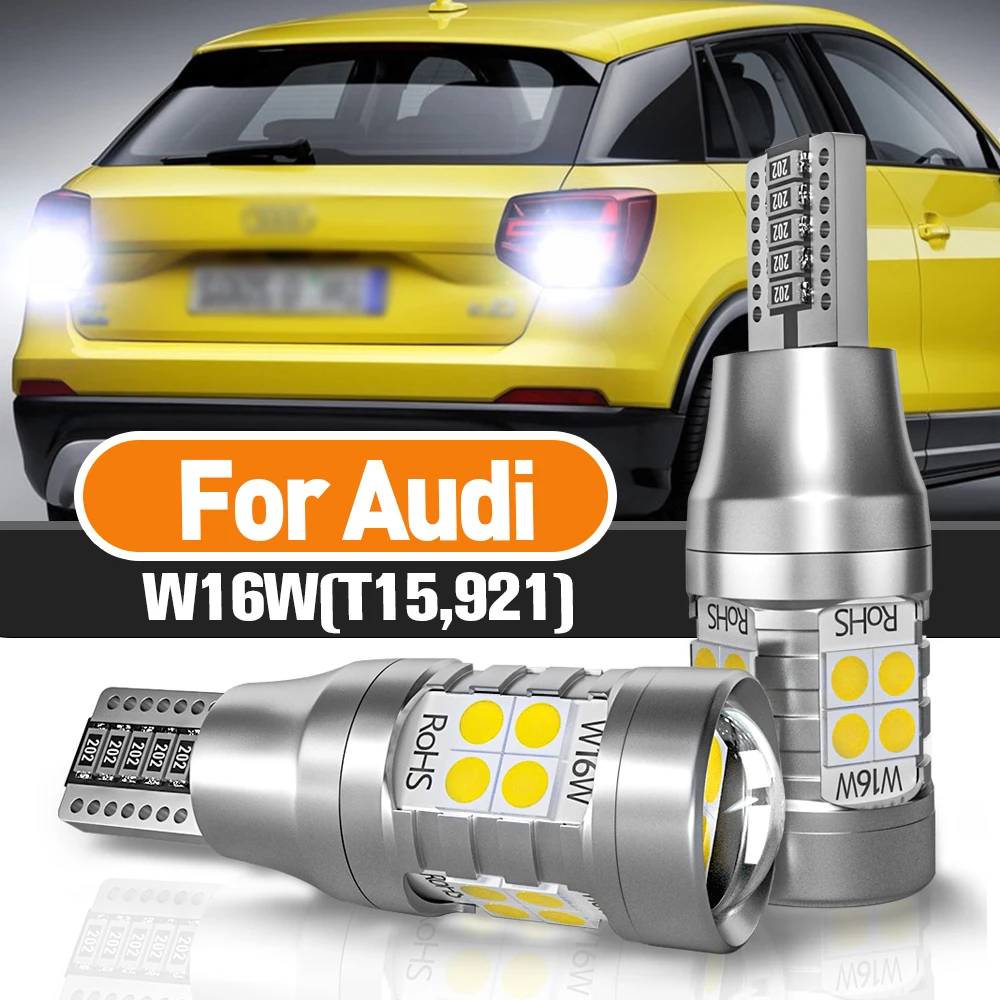 

Reverse Light W16W T15 921 For Audi A1 8X A3 8P A4 B8 B9 A5 A6 C6 C7 A8 Q2 Q3 Q5 TT 8J Accessories Canbus 2pcs LED Lamp