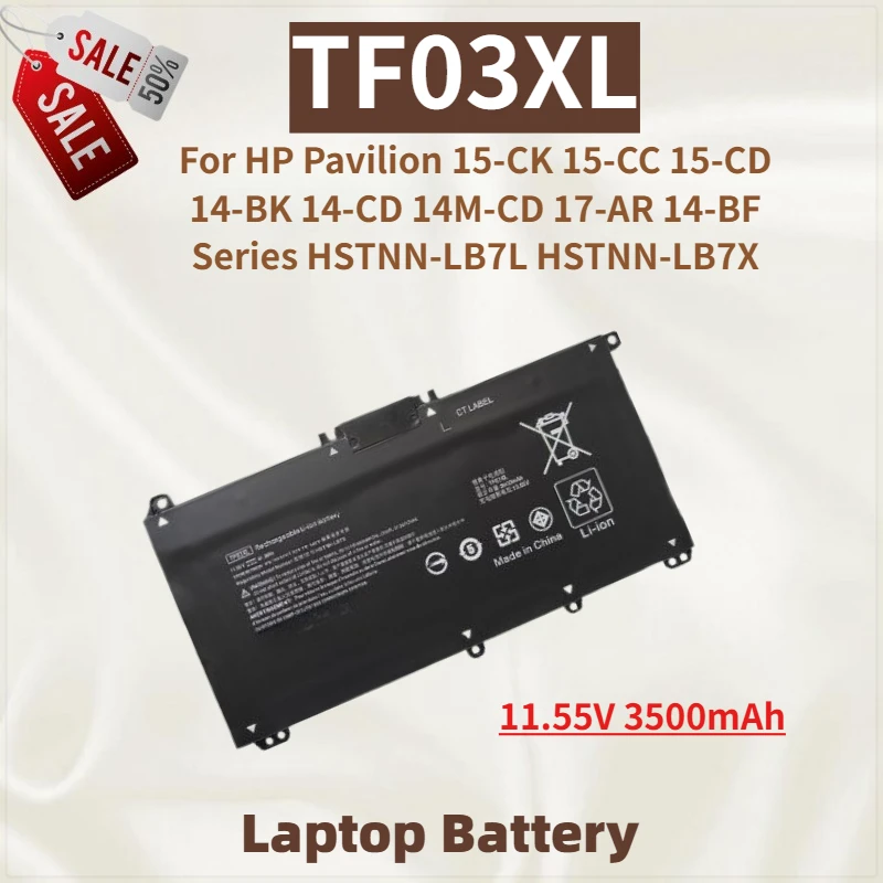 

Replacement Laptop Battery TF03XL 11.55V 3500mAh for HP Pavilion X360 15-CD040WM CC123CL CC665CL 14-CD1055CL CD1021LA 17-AR050WM