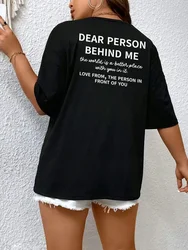 Dear Person Behind Me Letter Graphic Print T Shirt Women Cotton Oversized Tops Street Casual Short Sleeve Soft Tshirt Female