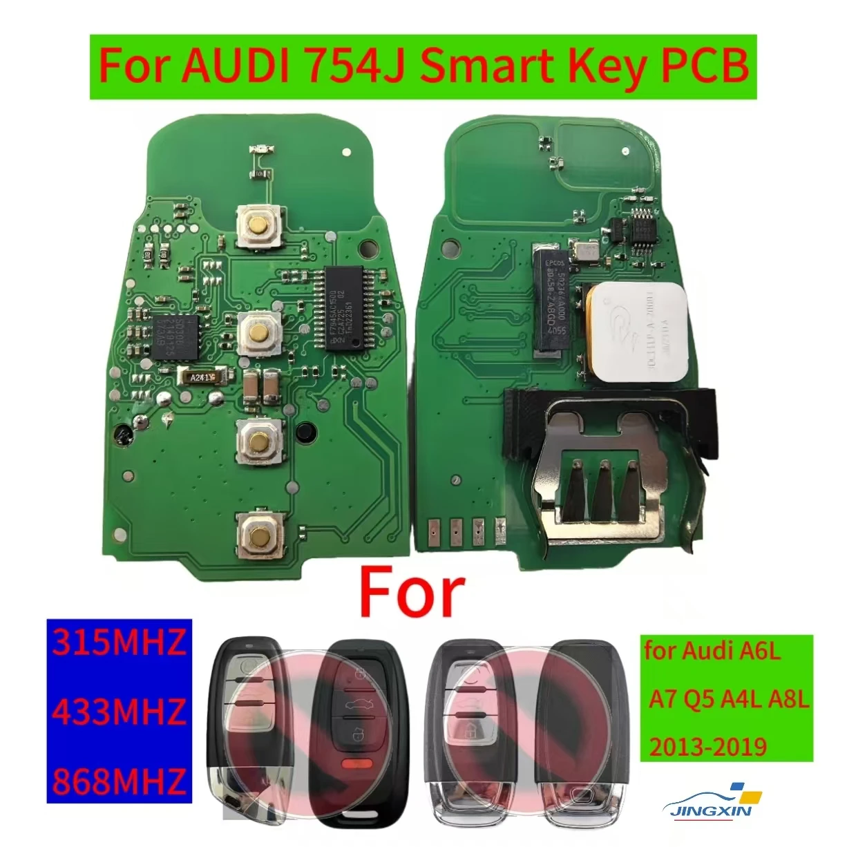 

Jingxin Smart Remote Key Circuit Board Keyless go 3/4 BTN 315/433/868MHZ 8T0 959 754J For Audi Q5 A4L A5 A6 A7 A8 RS4 RS5 S4 S5