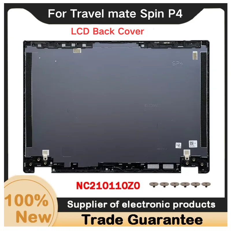

New For Kailxuling Travel mate Spin P4 LCD Back Cover A Shell NC210110Z0
