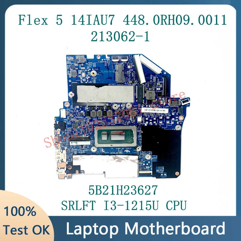 448.0RH09.0011 W/ SRLFT I3-1215U CPU Mainboard For Lenovo IdeaPad Flex 5 14IAU7 Laptop Motherboard 213062-1 5B21H23627 100% Test