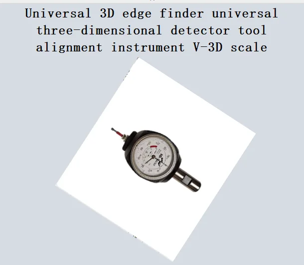 Universal 3D edge finder universal three-dimensional detector tool alignment instrument V-3D scale
