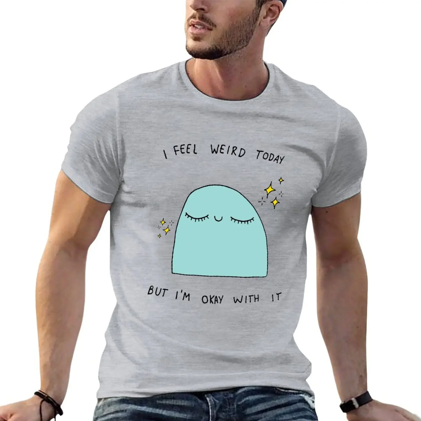 

I feel Weird Today but I'm ok with it T-Shirt tops plus size tops customs design your own mens t shirts casual stylish