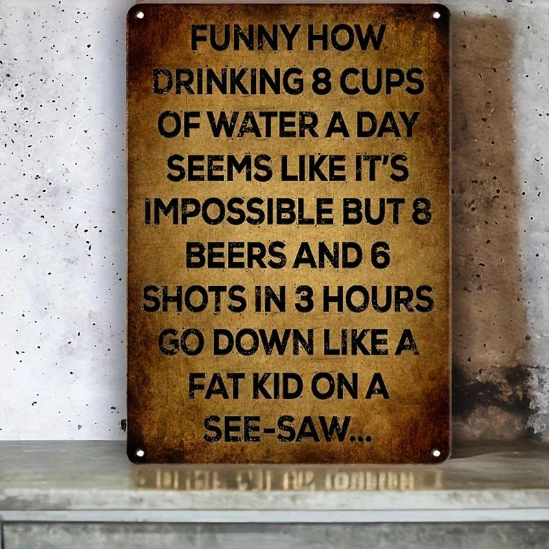 2D Metal Sign Vintage Aluminum 8x12 Inch 20x30cm Retro Funny Water Quote Wall Decor for Home Garden Bar Garage Man Cave