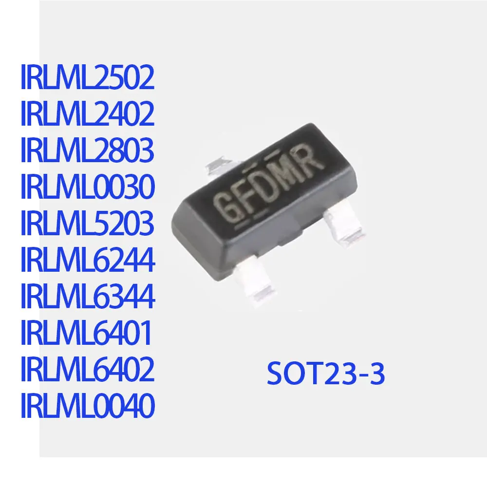 10PCS IRLML2502 IRLML2402 IRLML2803 IRLML0030 IRLML5203 IRLML6244 IRLML6344 IRLML6401 IRLML6402 IRLML0040 SOT233 IC Chip