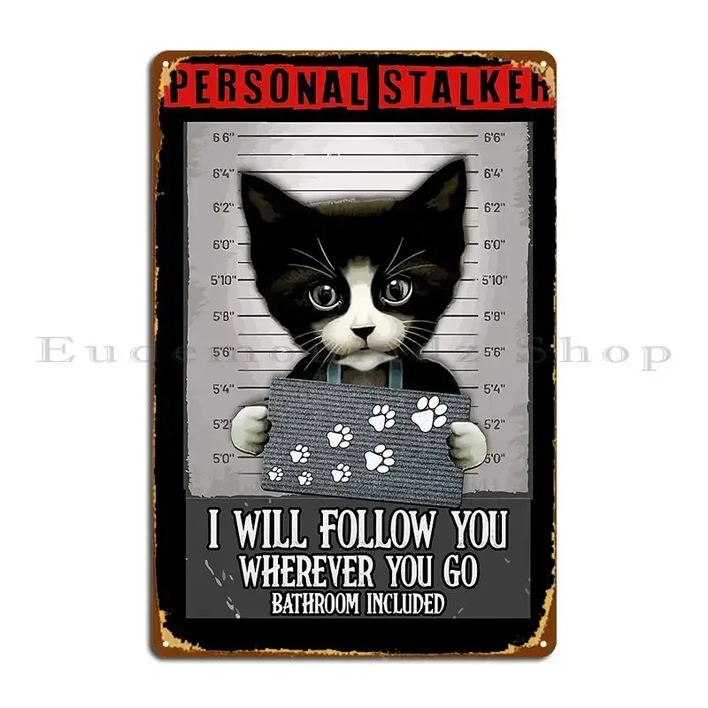 Persona Stalker I Will Follow You Wherever You Go Bathroom Included Metal Plaque Poster Cinema Kitchen Designing Tin Sign Poster