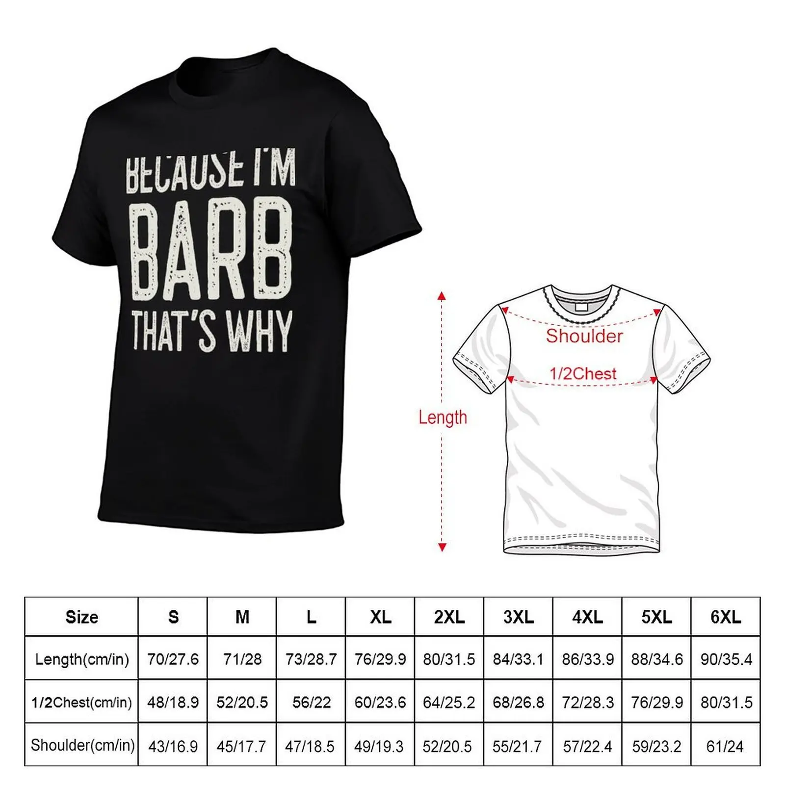 Because I’m Barb That’s Why Funny Personalized Name T-Shirt vintage graphic tee Personalized t-shirt black t-shirts for men