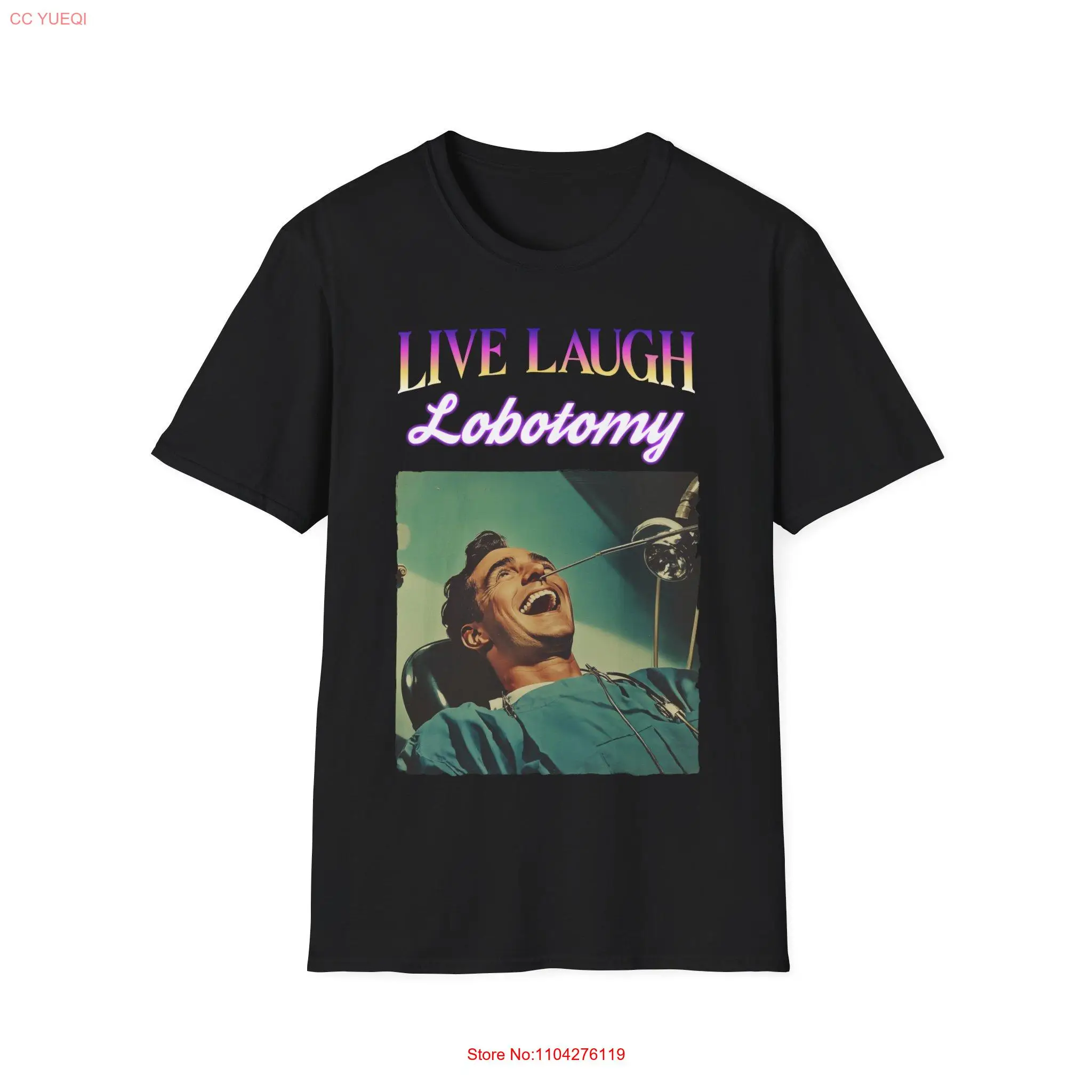 Funny T Shirt Live Laugh Lobotomy  long or short sleeves