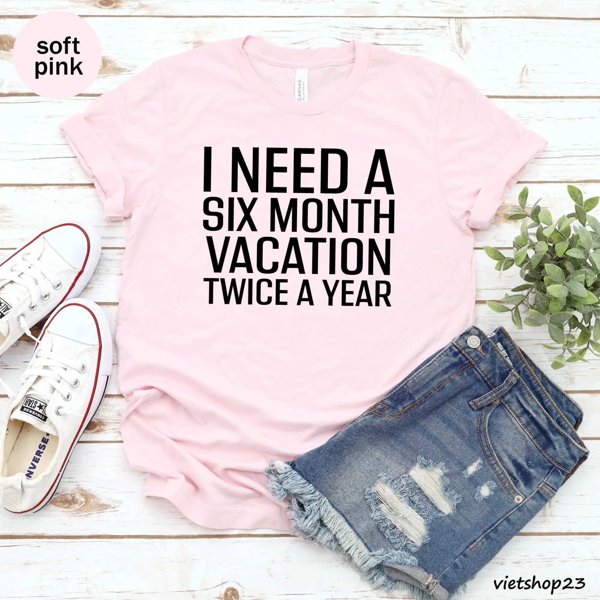 

I Need A Six Month Vacation Twice A Year Unisex T-shirt, Vacation Shirt, Adventure Tee , Humorous Tee, Party Shirt, Vacay Shirt