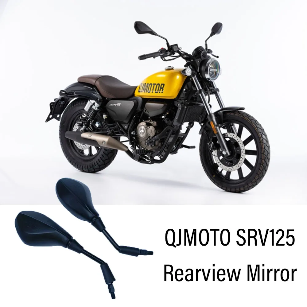 New For QJMOTO SRV125 125SRV SRV 125 Motorcycle Adjustabale Side Rearview Mirrors Universal Rearview With