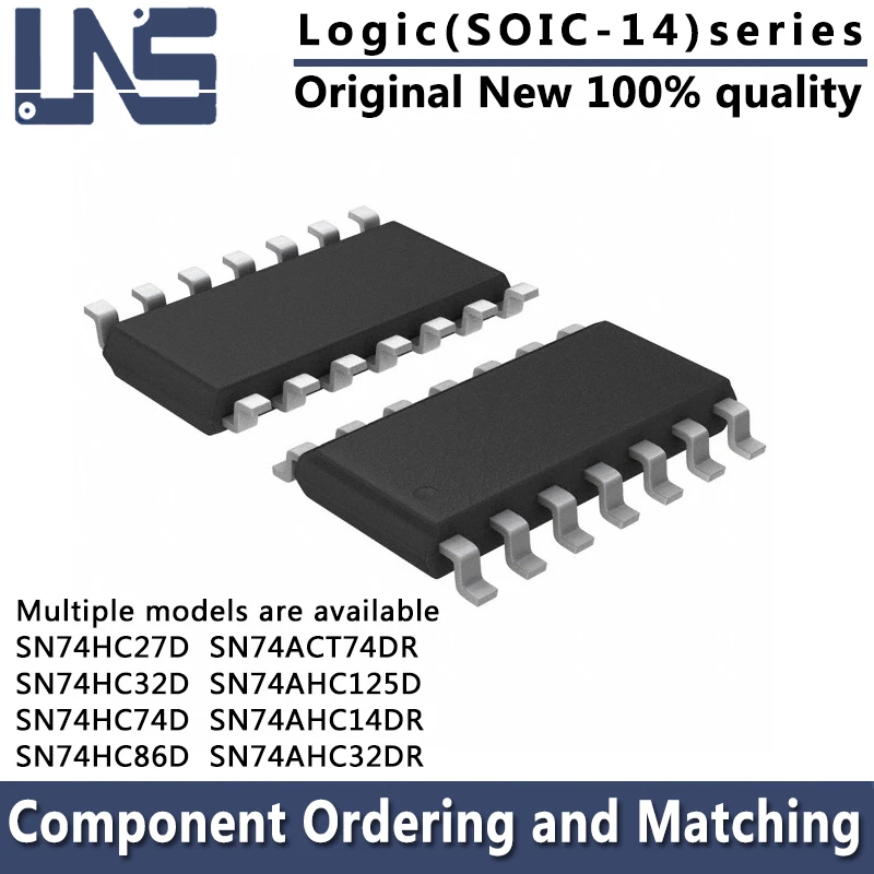 

1pcs SN74HC27D SN74HC32D SN74HC74D SN74HC86D SN74ACT74DR SN74AHC125D SN74AHC14DR SN74AHC32DR SOIC-14 Interface