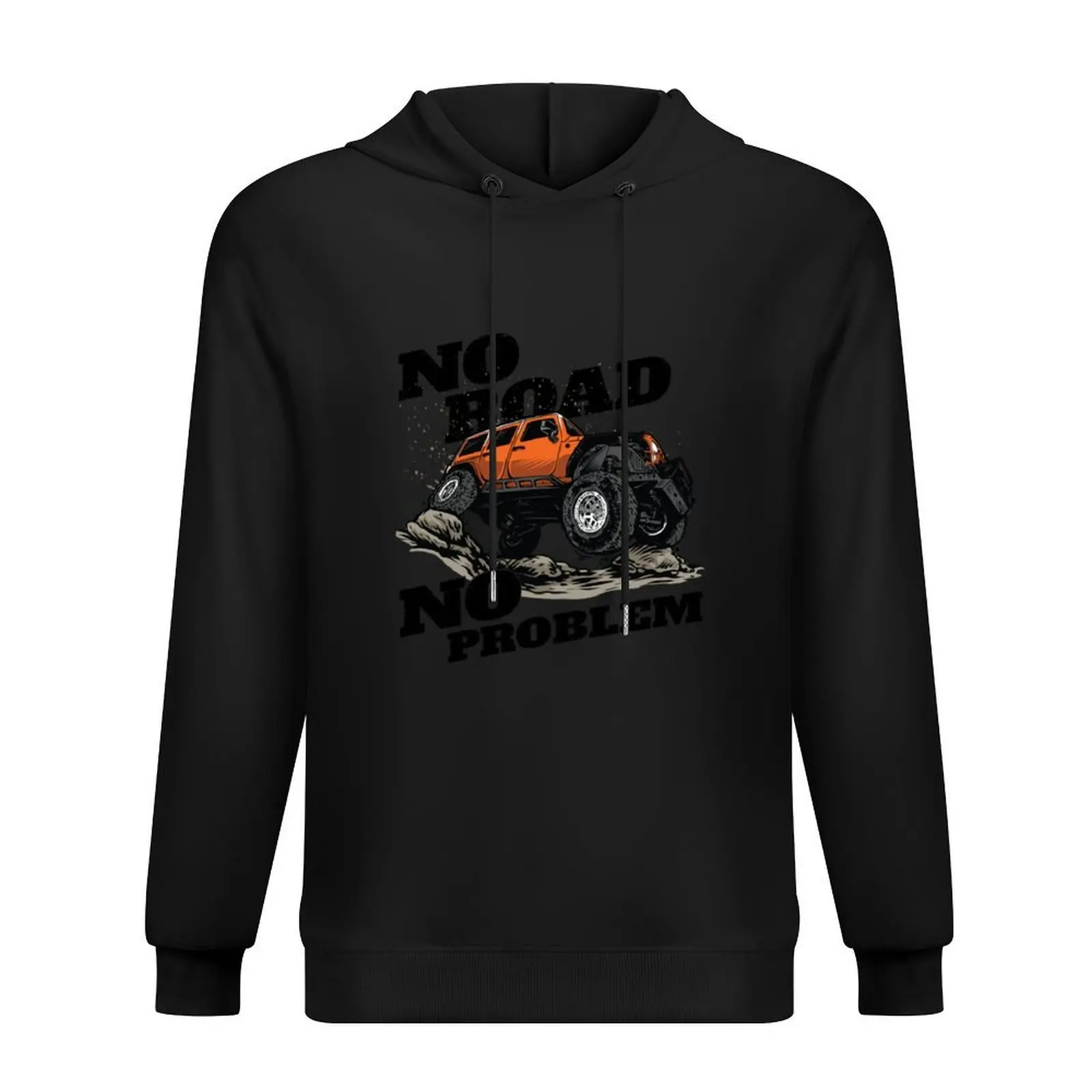 

No road, No problem - Off road truck quote Hoodie mens clothes autumn hooded shirt mens clothing autumn hoodie