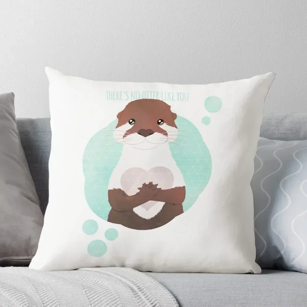 

There's no Otter like you Throw Pillow christmas decorations for home 2025 Embroidered Cushion Cover Sofa Cushions pillow