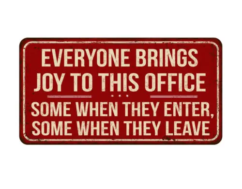 EVERYONE BRINGS JOY OFFICE WORK FUN QUOTE ENTER LEAVE WALL DOOR METAL RETRO SIGN