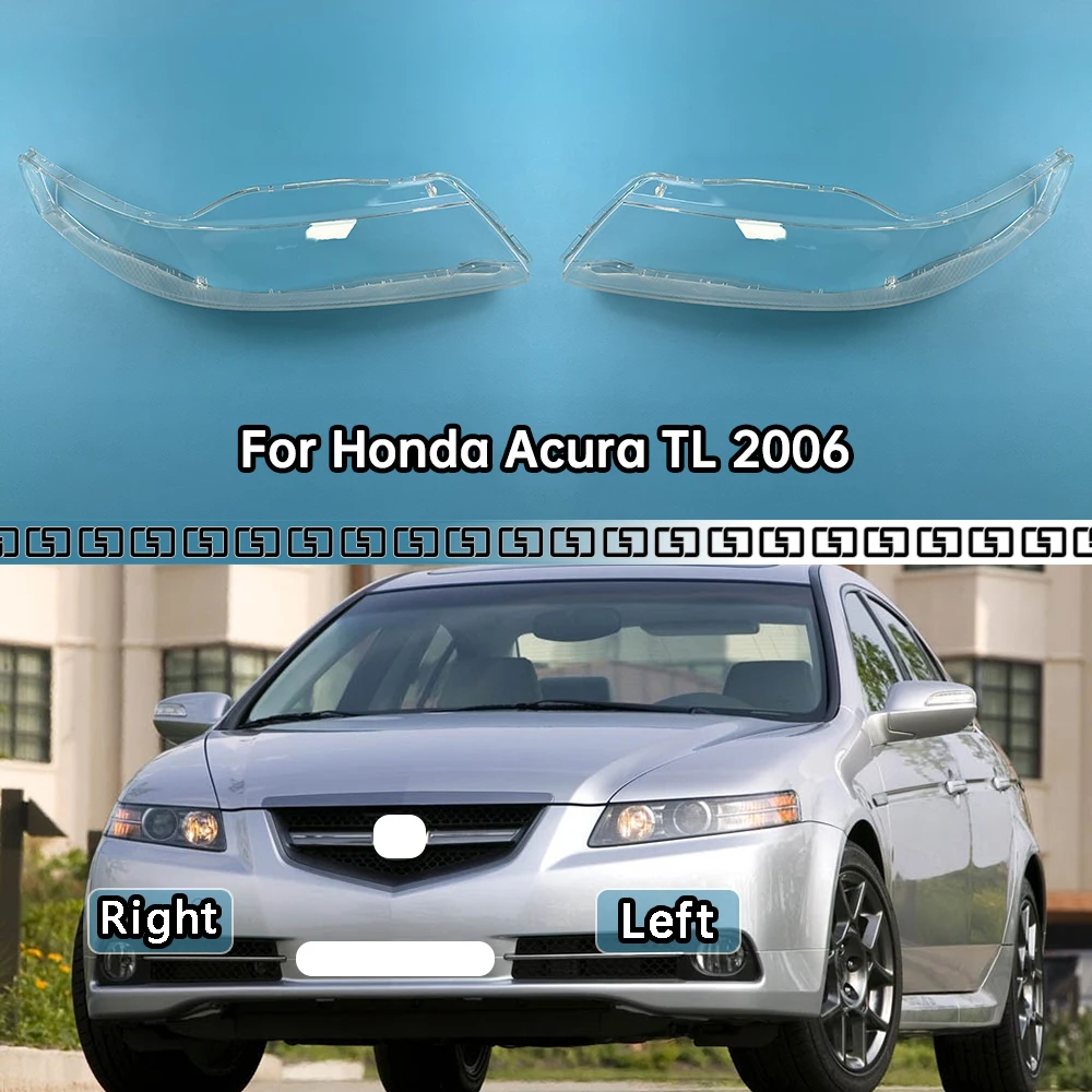 

For Honda Acura TL 2006 Headlamp Cover Transparent Lamp Shade Shell Lens Plexiglass Replace Original Lampshade