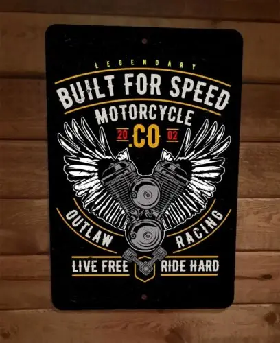 Built for Speed Motorcycle Outlaw Racing Live Free Ride Hard 8x12 Metal Sign