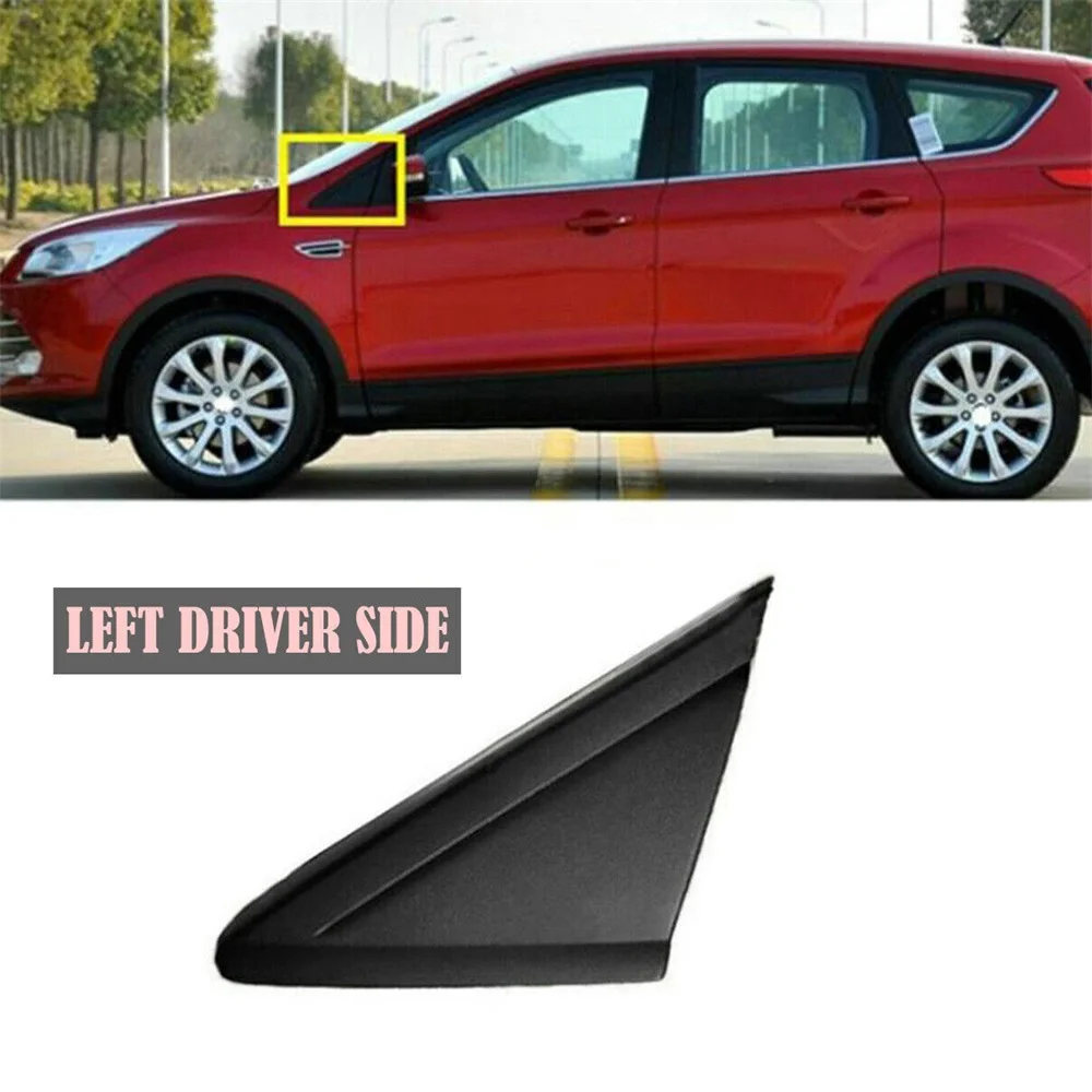 

Black Left Driver's Side Fender Rear View Triangle Molding Cover for Ford Escape 2013-19 Rearview Mirror Triangle Window Trim