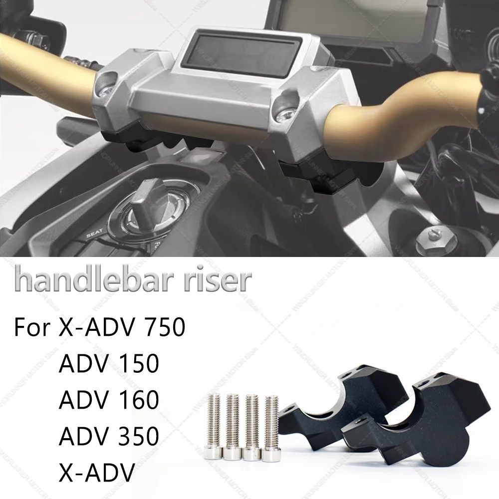 

For X-ADV XADV 750 ADV150 ADV160 ADV350 ADV 150 160 350 2017- Motorcycle Handlebar Riser Drag Handle Bar Clamp Extend