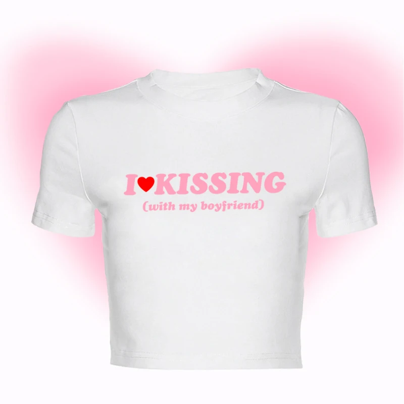 I Love Kissing with My Boyfriend 2000s Crop Tops Graphic Women T-Shirt Grunge Baby Tee Slim Y2k Fashion Letter Tee Streetwear