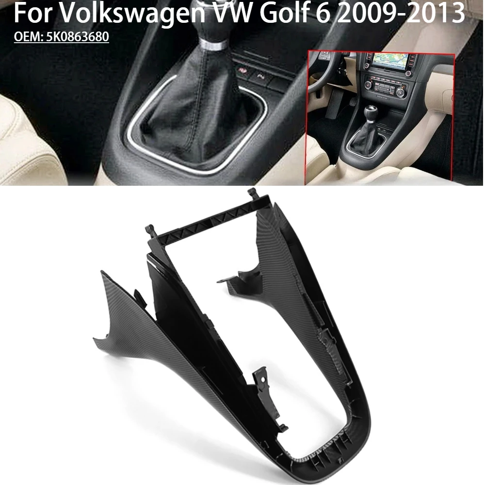 

Car Center Console Gear Shift Knob Frame Trim Panel Cover Base Bracket 5K0863680 For VW Volkswagen Golf 6 2009-2013