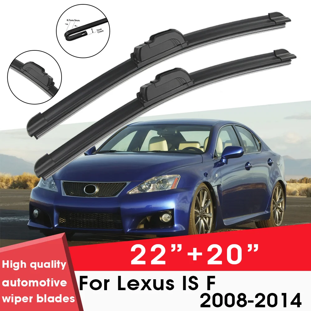 

Car Wiper Blade Blades For Lexus IS F 2008-2014 22"+20" Windshield Windscreen Clean Rubber Silicon Cars Wipers Accessories