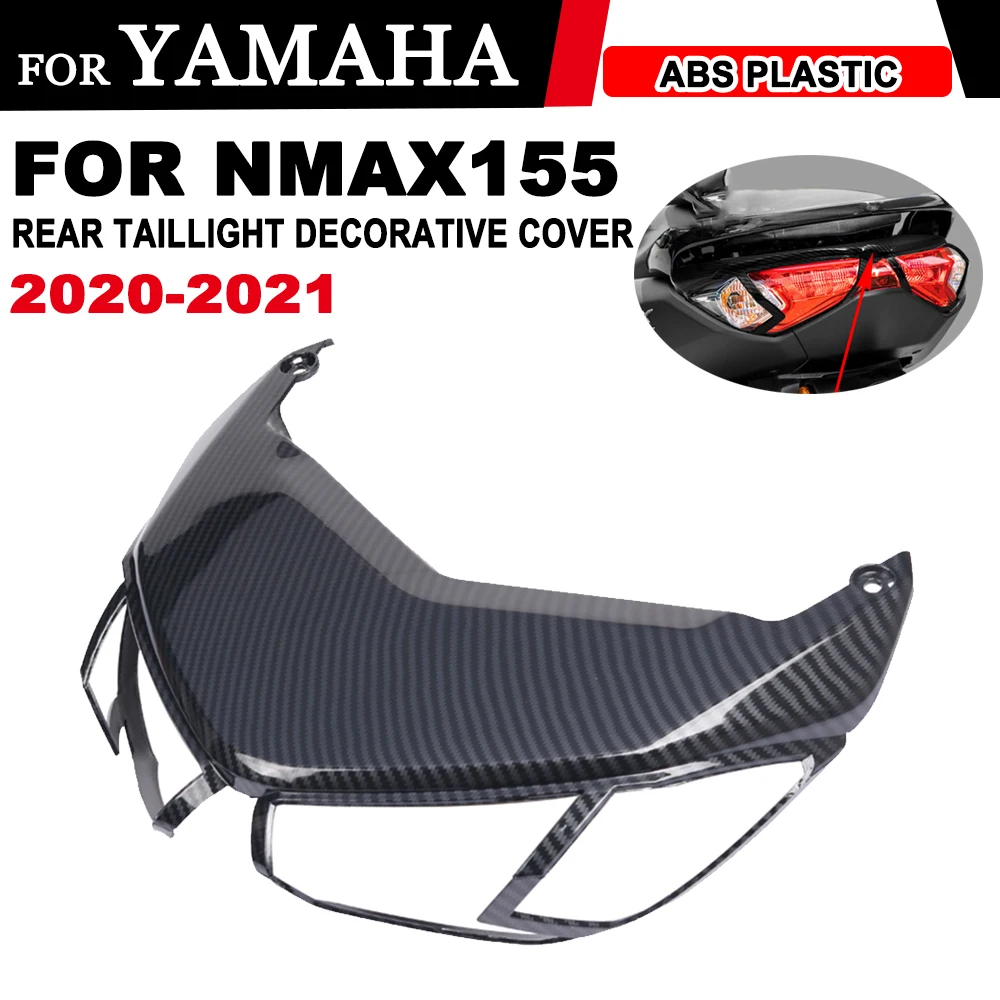 For Yamaha NMAX155 NMAX 155 N MAX 125 NMAX125 2020 2021 Motorcycle Rear Tail Light Cover Brake Lamp Upper Guard Taillight Cap