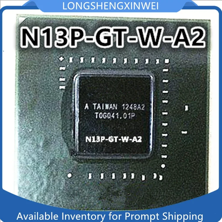 1PCS Original N13P-GT-W-A2 N13P-GT-A2 N14P-GT-W-A2 N13P-LP-A2 BGA IC Chip New In stock