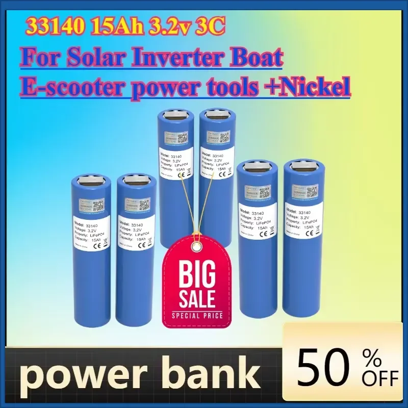 1-6PCS 33140 15Ah 3.2v 3C lifepo4 battery Phosphate Battery for Solar Inverter Boat E-scooter power tools +Nickel