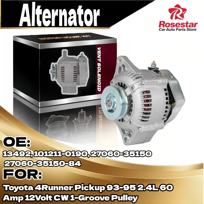 

Alternator for Toyota 4Runner Pickup 1993 1995 2.4L 60 Amp 12Volt CW 1 Groove Pulley 13492 101211 0190 27060 35150 27060
