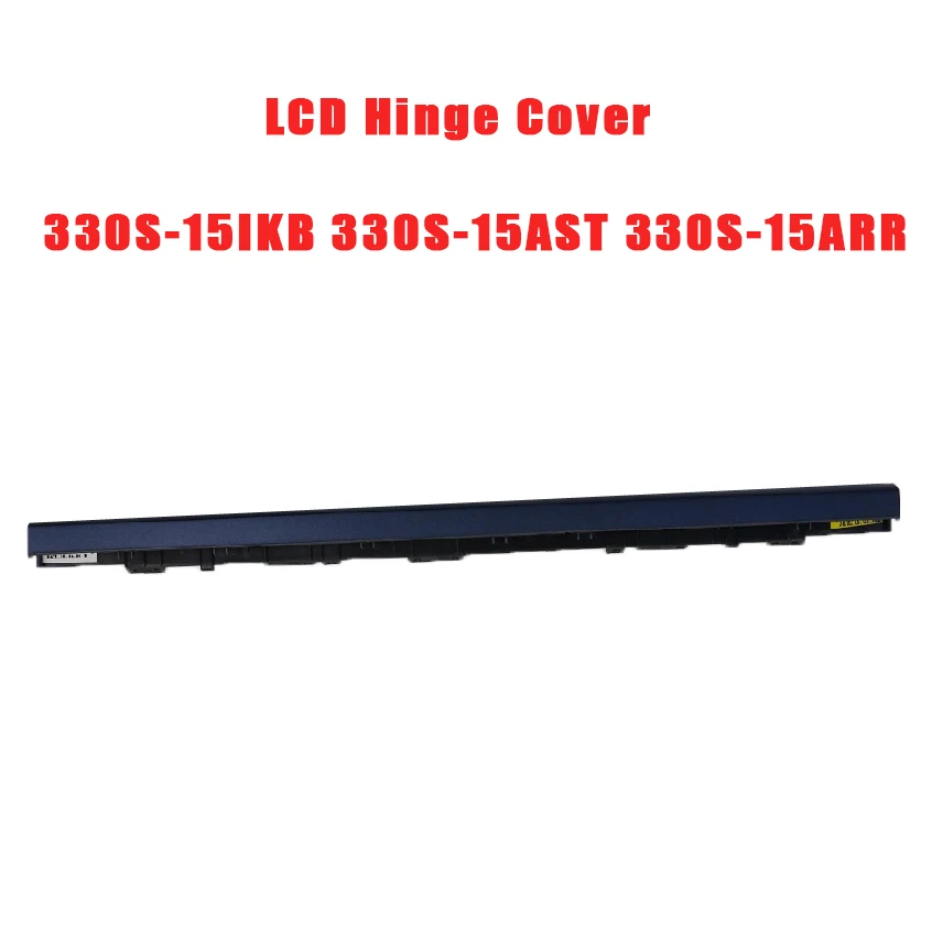 

Laptop LCD Hinge Cover For Lenovo For Ideapad 330S-15IKB 330S-15AST 330S-15ARR 5CB0R07364 Blue New