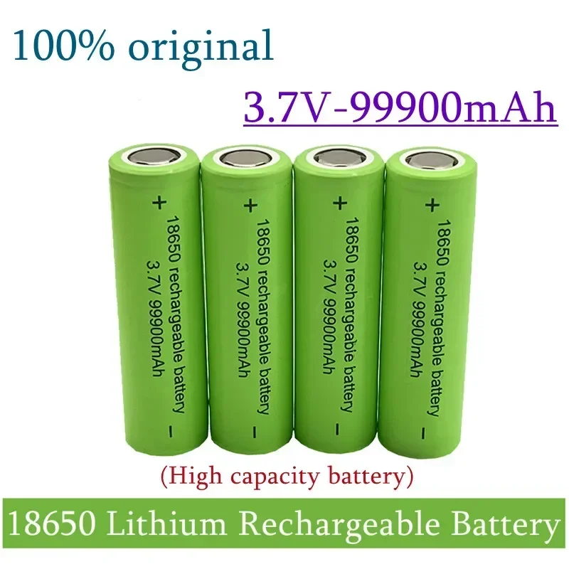 Original 18650 Battery 99900mah 3.7 V 18650 Lithium Rechargeable Battery For Flashlight Batteries Toy/electrical Charger