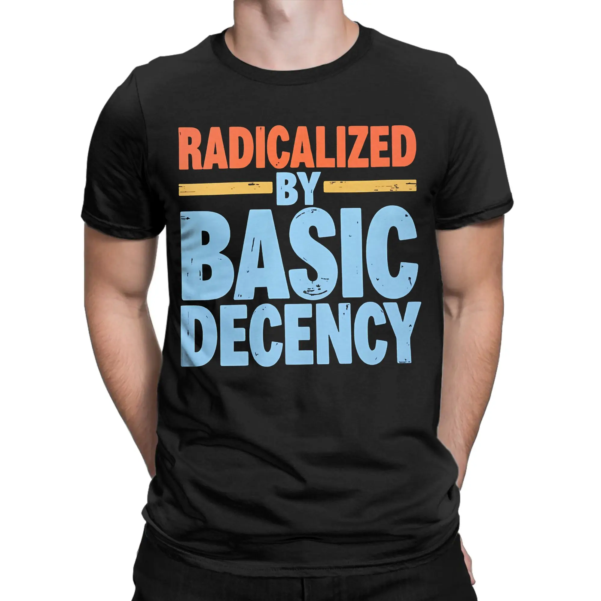 Printed Funny    Radicalized by Basic Decency Tshirts Men Cotton Short Sleeve  O-neck Summer Tops Shirts