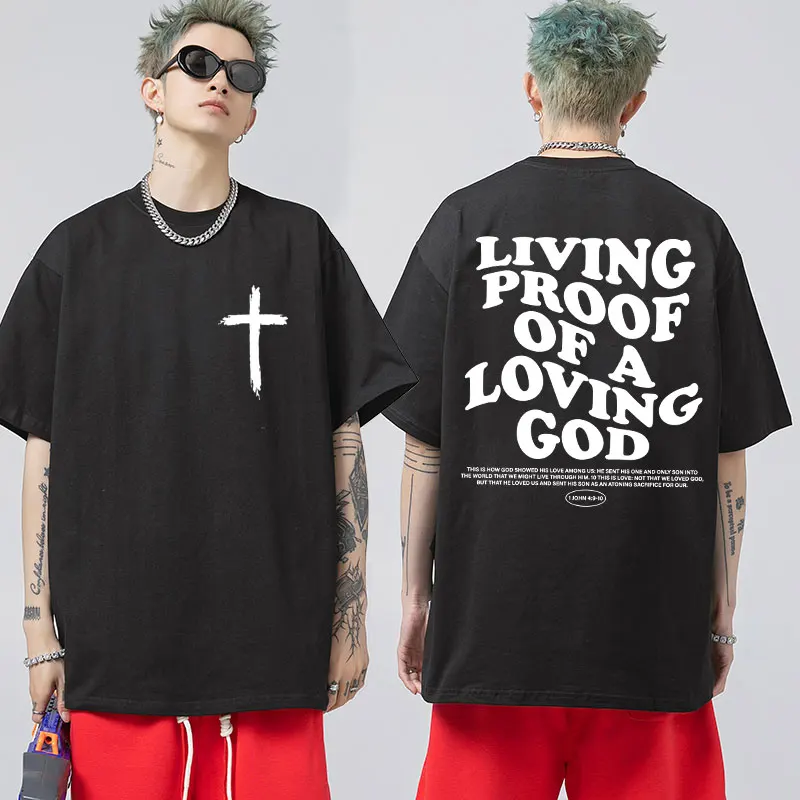 

Living Proof of a Loving God t shirt men Apparel Jesus T-Shirt Christian Streetwear Clothing Bible Verse Religious Short sleeve