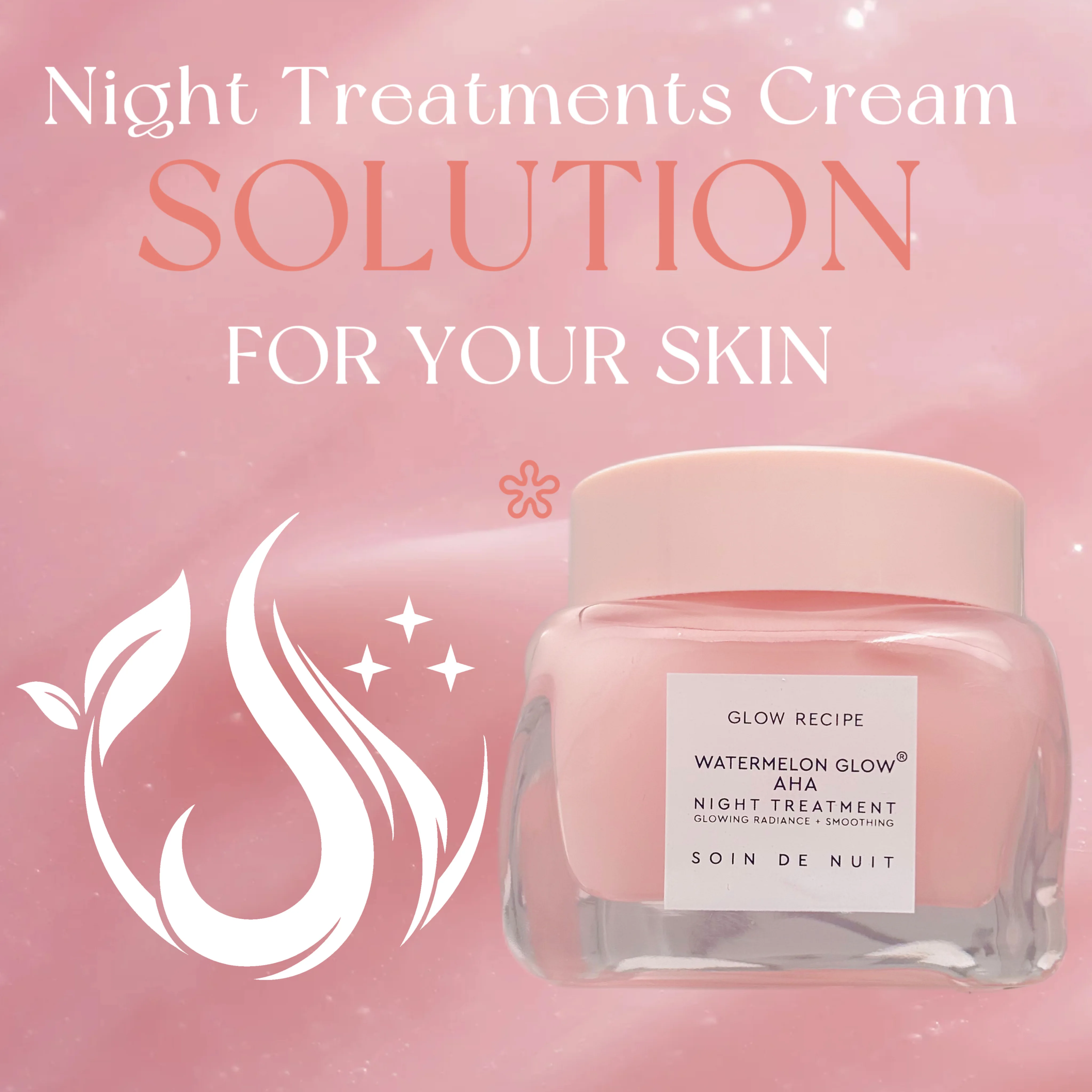 Skin care products Glow A-H-A Recipe Watermelon Night sream Glowing radiance + Smoothing Hyaluronic Acid Soin de nuit cream