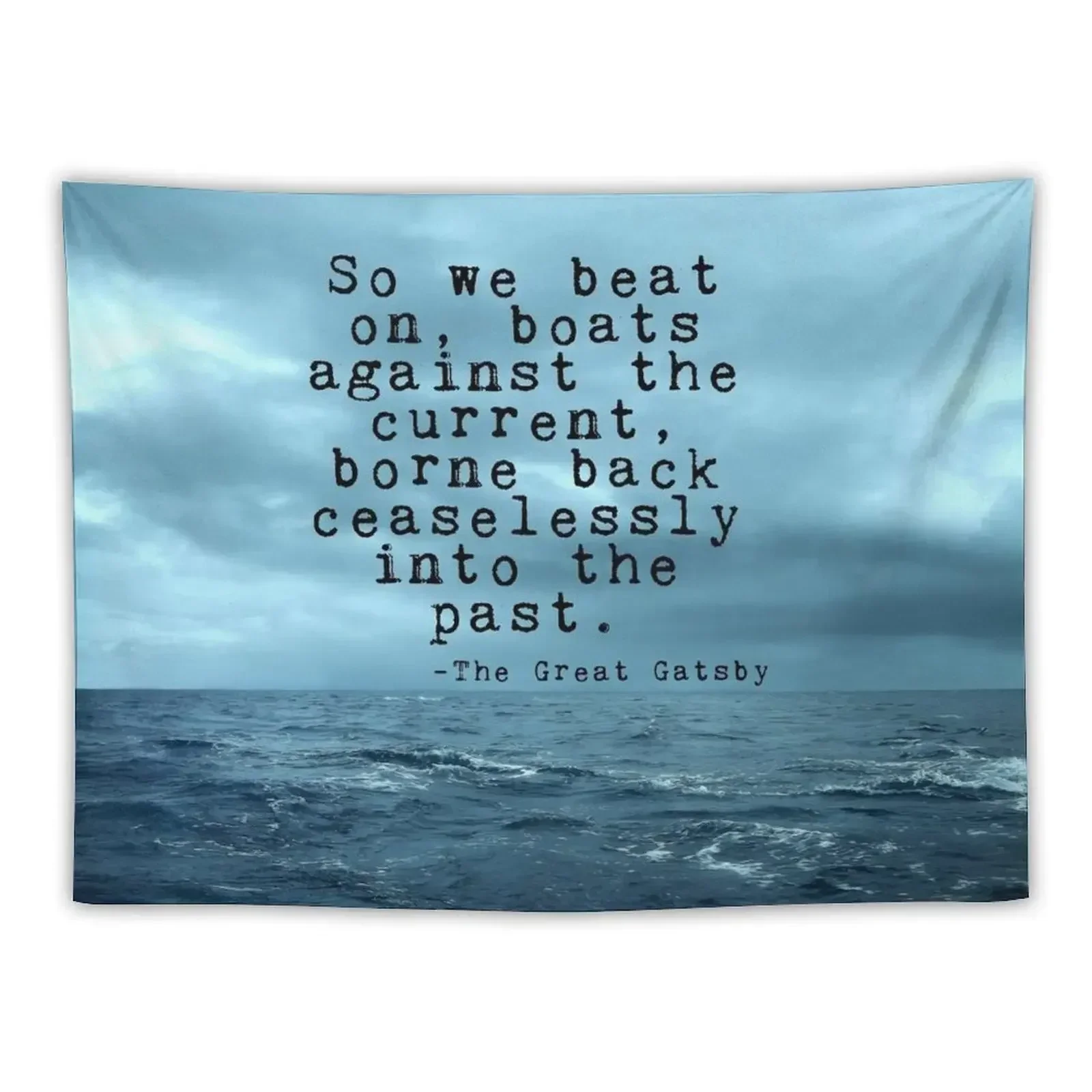 

So we beat on - Gatsby quote on the dark ocean Tapestry On The Wall Wallpapers Home Decor Decoration Wall Tapestry