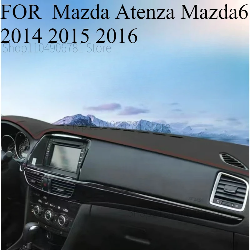 

ДЛЯ Mazda Atenza ‌ Mazda6 ‌ 2014-2016 Автомобильный коврик для приборной панели, коврик для приборной панели, солнцезащитный козырек, чехол для приборной панели, аксессуары для ковров
