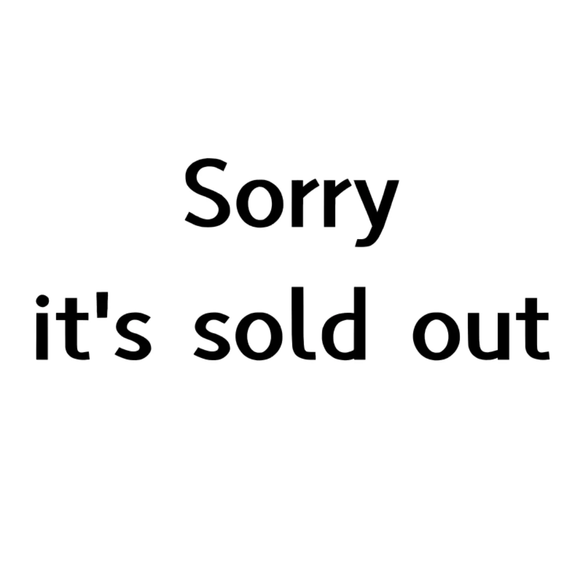 

be out of stock