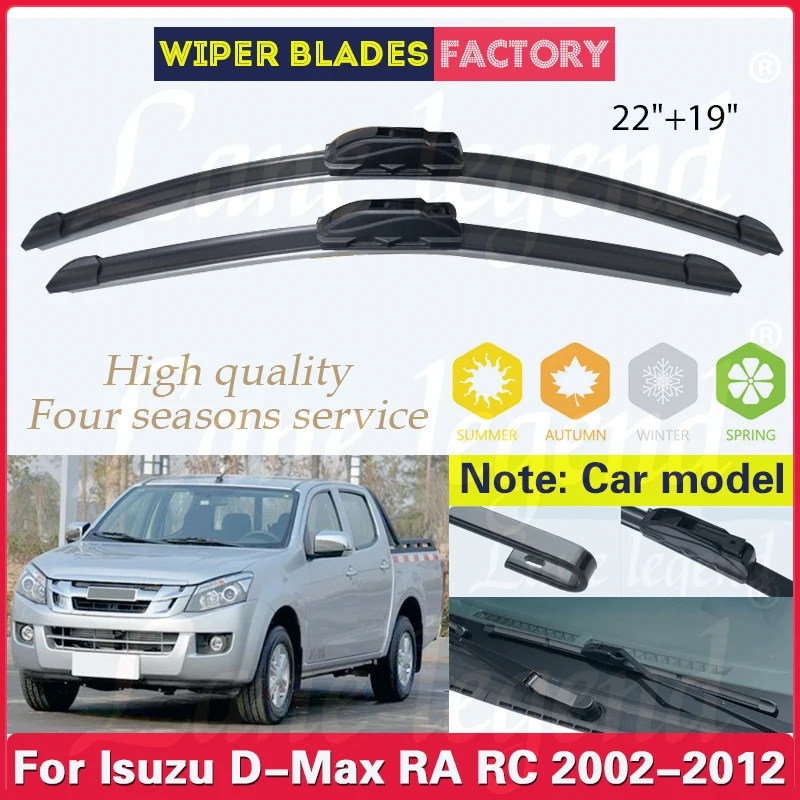 

For Isuzu Chevrolet LUV D-Max RA RC 2002 - 2012 Car Wiper Blades Windshield Rubber Front Window Wiper Auto Accessories 22"+19"