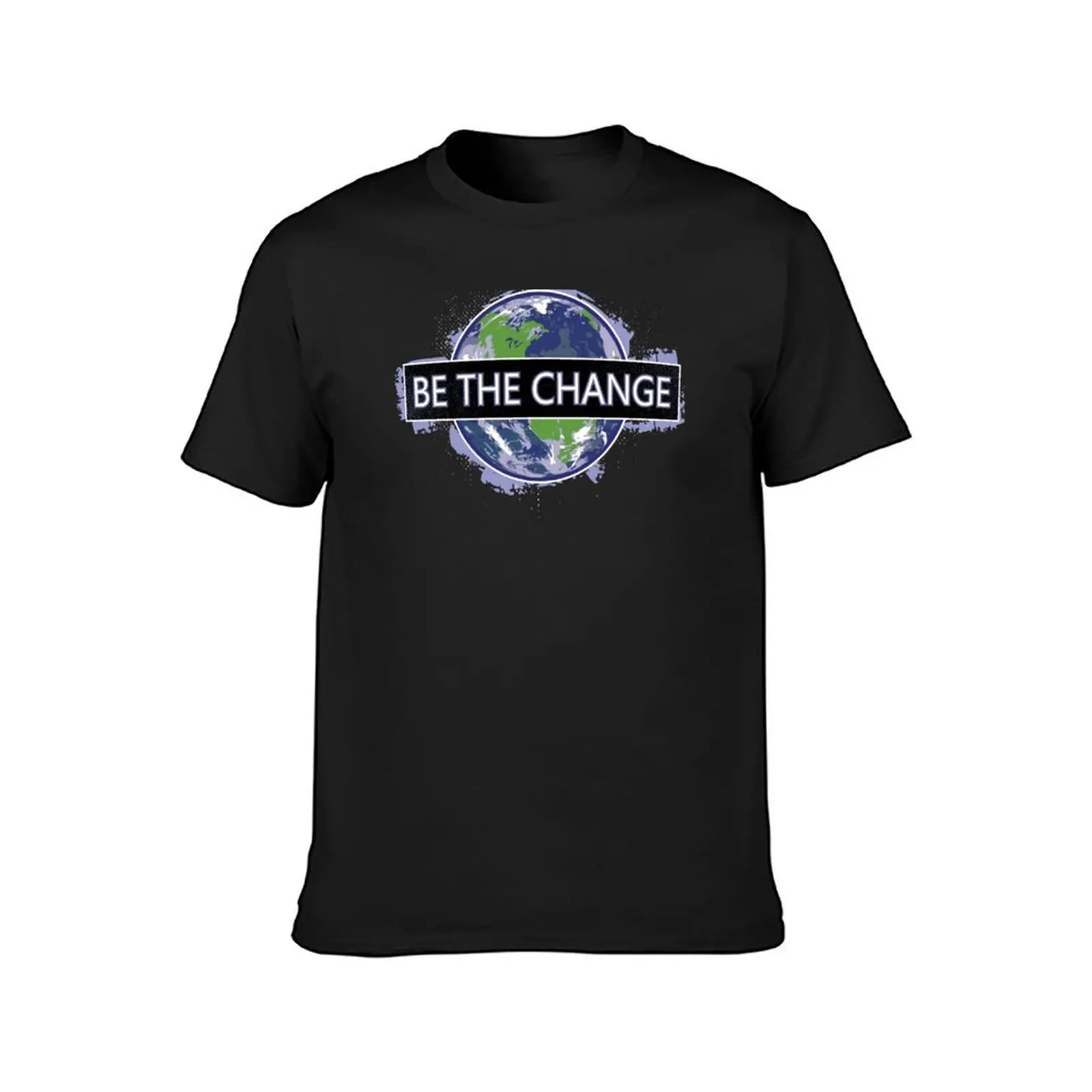 Be The Change ! T-Shirt Aesthetic clothing shirts graphic tees blanks heavy weight t shirts for men