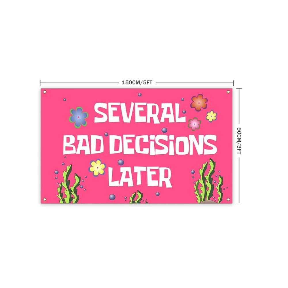 Several Bad Decisions Later Pink Banner 2x3ft 3x5ft Funny SpongeBob Style Polyester Flag for Party Dorm Wall Decor