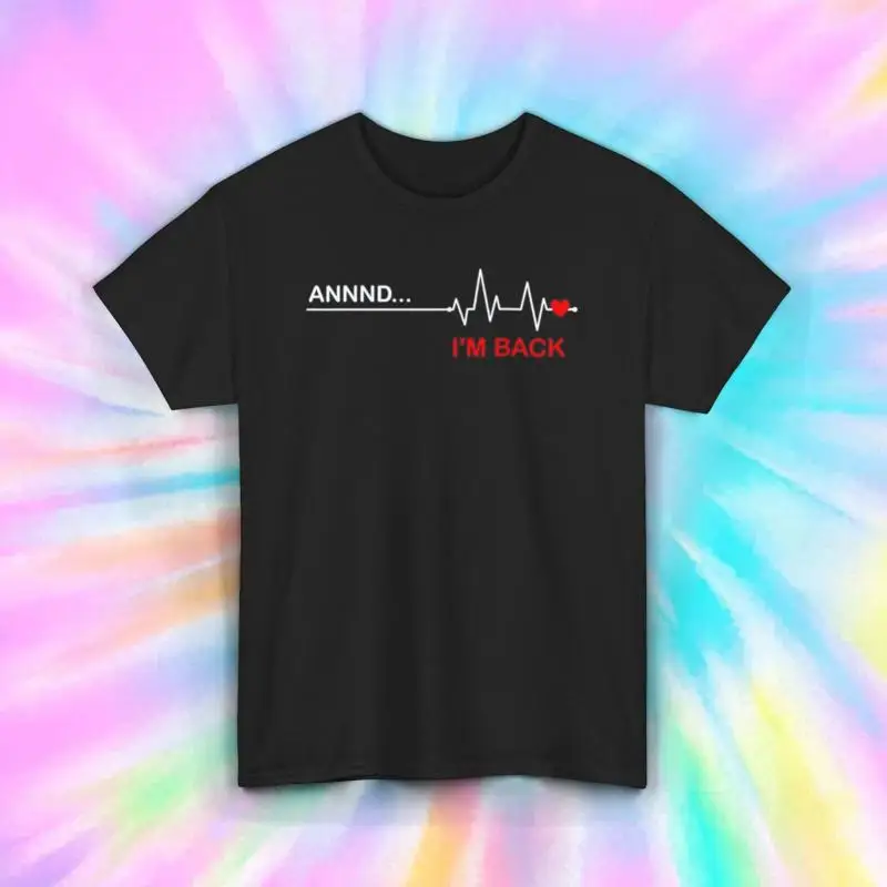 

Футболка Annd I'm Back Funny Heartbeat Comeback Humor S 5XL