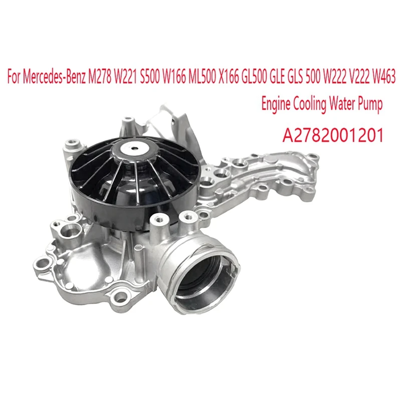 

A2782001201 Engine Cooling Water Pump For Mercedes-Benz M278 W221 S500 W166 ML500 X166 GL500 GLE GLS 500 W222 V222 W463