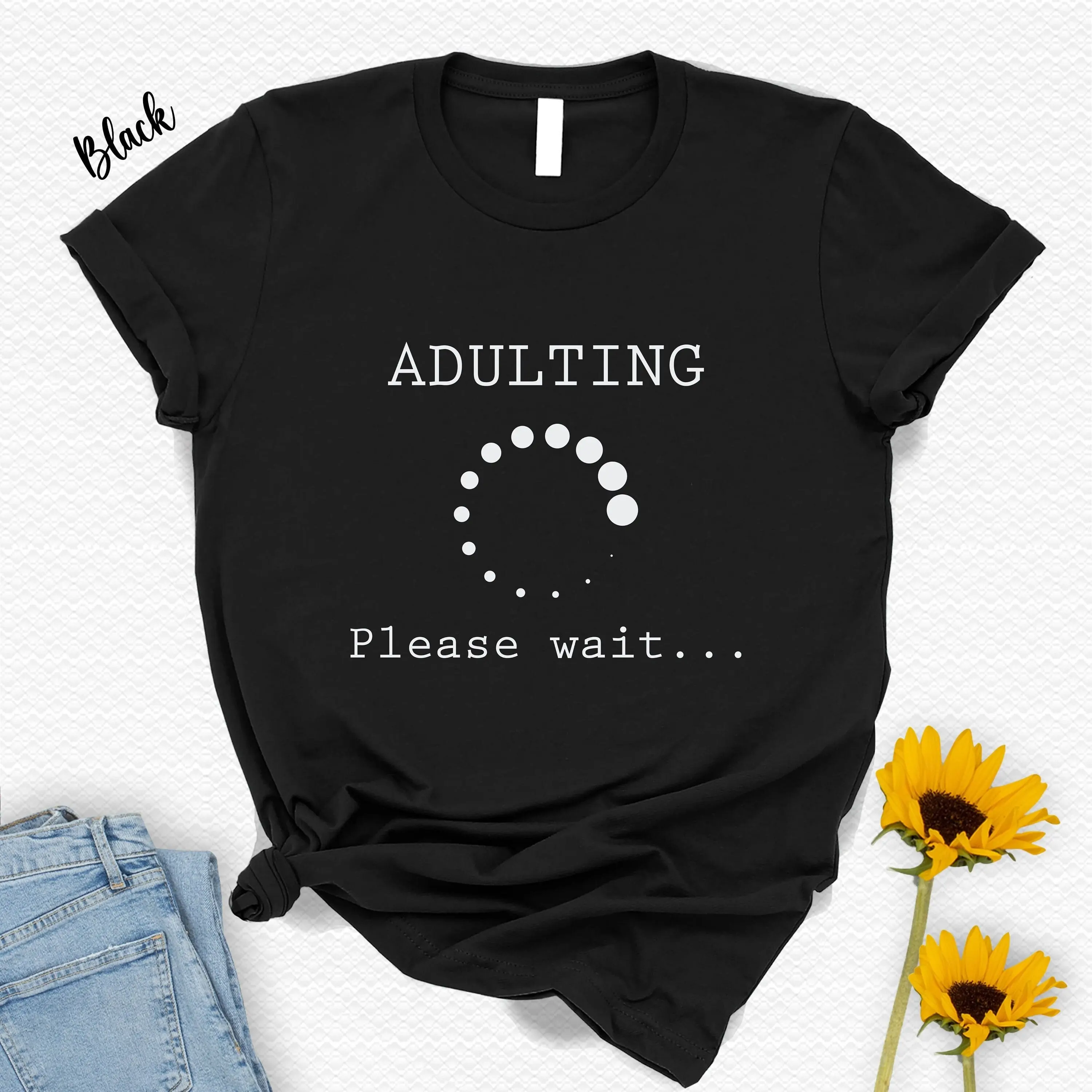 

Adulting Please WaiT T Shirt 18th Birthday Shirtnager Boy and Girl is Loading Squad