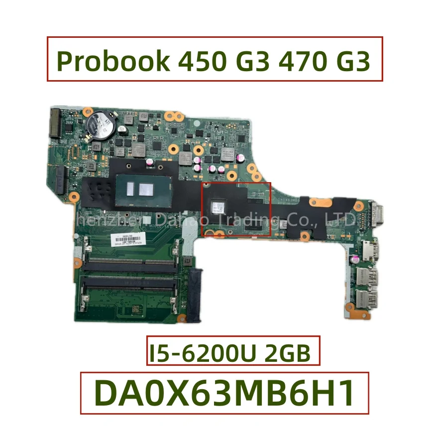 

For HP Probook 450 G3 470 G3 Laptop Motherboard With Core I5-6200U DA0X63MB6H1 827025-001 827025-501 827025-601