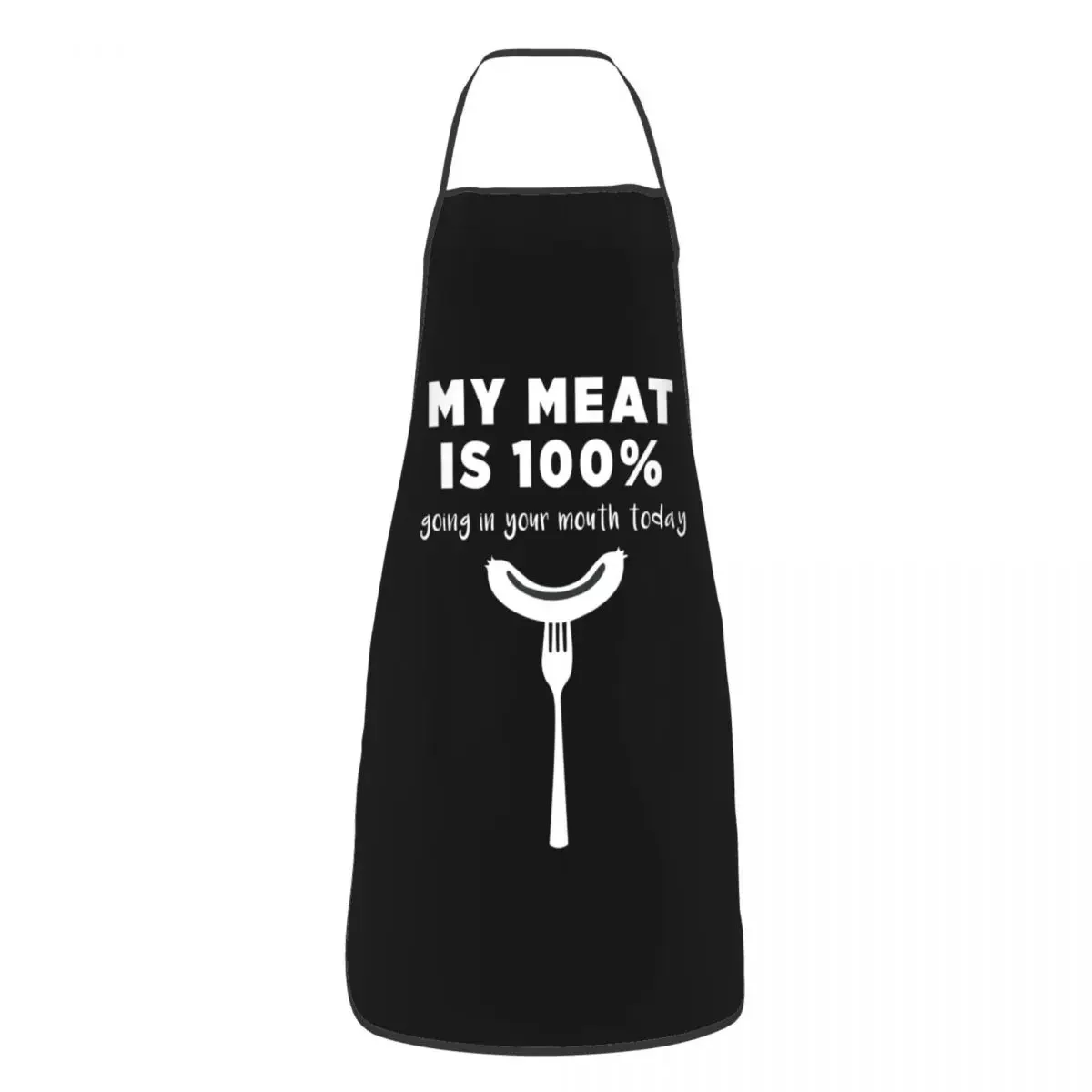 My Meat Is 100% Going In Your Mouth Today Funny Aprons for Men Women Unisex Adult Chef Kitchen Cooking Tablier Cuisine Painting