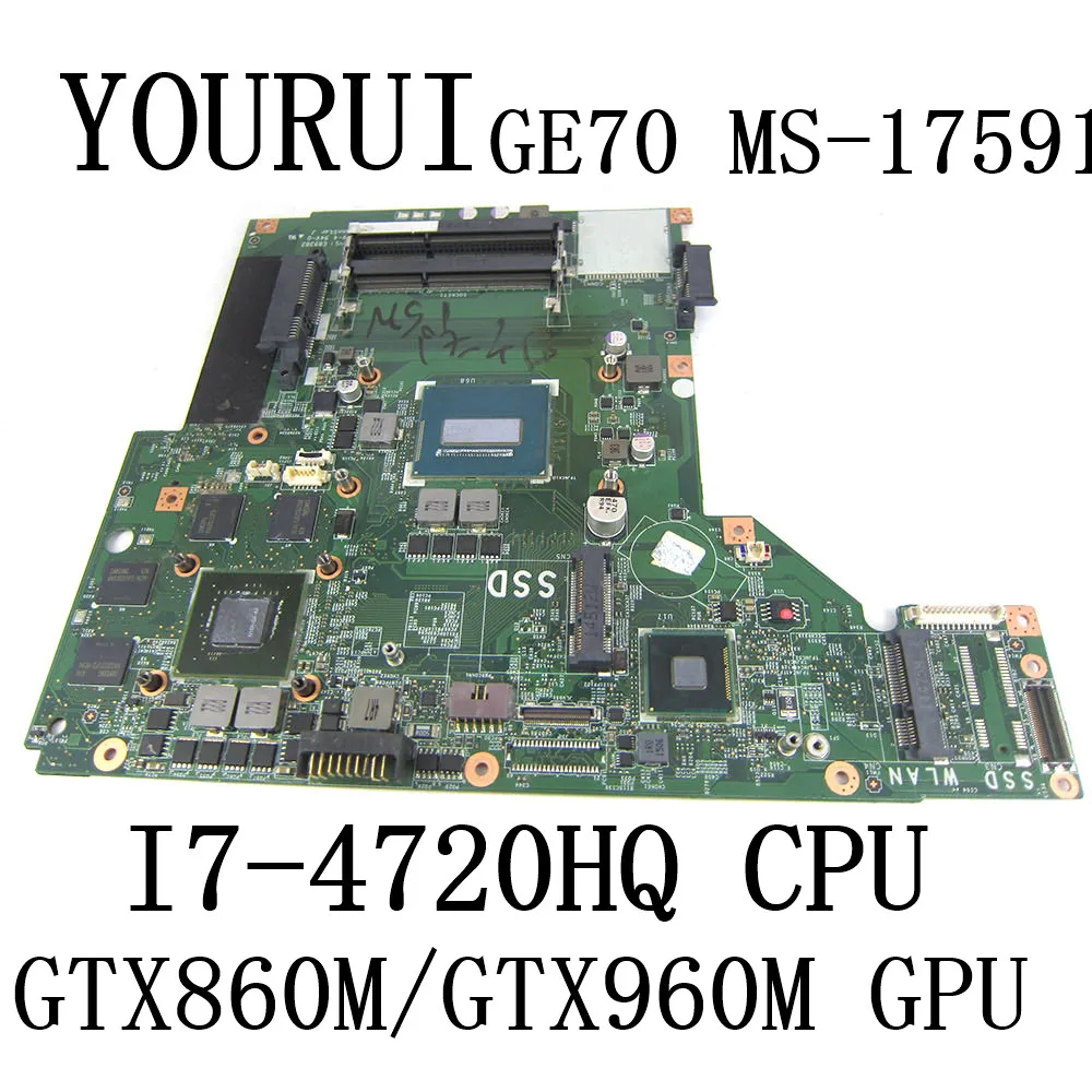 

MS-17591 VER1.0 For MSI GE70 MS-17591 Laptop Motherboard with I7-4720HQ CPU and GTX860M/GTX960M GPU Mainboard